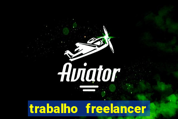 trabalho freelancer online digitador